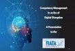 Competency Management In an Era of Digital Disruption€¦ · Digital Disruption: The Competency Impact The Rate of Change Competency Requirements 10 Current Competency Base Becoming