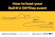 How to host your Rail R U OK?Day event · everyone to meaningfully connect and ask “are you ok?” of the people around them. Since Rail R U OK?Day began in 2015 the numbers participating