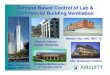Demand Based Control of Lab & Commercial … Gordon...Demand Based Control of Lab & Commercial Building Ventilation ASU: Biodesign Institute Bank of America Largest LEED Plat. Masdar