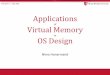 of Virtual Memory - Stony Brook Universitynhonarmand/... · of Virtual Memory in OS Design Nima Honarmand. Fall 2017 :: CSE 306 Introduction •Virtual memory is a powerful level