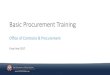 Basic Procurement Training - University of Texas System · Basic Procurement Training Fiscal Year 2017 Office of Contracts & Procurement. A UTHORITY TO O BLIGATE • Authority delegated