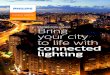 IntelligentCity solution Bring your city to life with connected lighting · 2019-10-29 · IntelligentCity solution Bring your city to life with connected lighting IntelligentCity