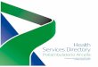 Health Services Directory · 2016-05-24 · Advertising of the Health Services Charter POLIAMBULATORIO ARCELLA undertakes to send a copy of this Charter of Services to the Veneto
