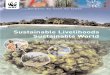 Sustainable Livelihoods Sustainable World · approaches to conservation that can reconcile both people’s needs and conservation objectives. The detrimental effects of some conservation