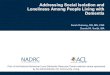 Addressing Social Isolation and Loneliness Among People ... · Addressing Social Isolation and Loneliness Among People Living with Dementia Sarah Dulaney, RN, MS, CNS Donald R. Smith,