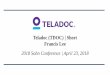 Teladoc (TDOC) | Short Francis Lee...2018/04/23  · AMZN, NFLX, GRUB, and PAYX), which trade at about 7.0x on average” –Citi, Feb. 2018 How Do Investors View Teladoc? 3 “Values
