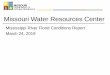 Missouri Water Resources Center - DNR · 24-03-2019  · stage at 32.43 feet and is forecast to crest in moderate flood stage at 32.7 feet Wednesday (3/27/19). • At Winfield, river