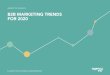 AGENCY INC INSIGHTS: B2B MARKETING TRENDS FOR 2020 · B2B marketing landscape is increasingly complex. Which is why we’ve collected our top 8 observations and trends for 2020, to