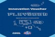 Innovation Voucher PLAYBOOK - Business Tampere · of the Business Tampere (Tredea) Innovation Voucher was to accelerate growth, internation-alisation and exports abroad. The innovation