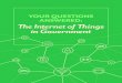 YOUR QUESTIONS ANSWERED: The Internet of Things in … · Your Questions Answered: The Internet of Things in Government 3 It’s easy to find ways in which the Internet of Things