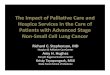 The Impact of Palliative Care and Hospice Services in the ... · Literature Review: Hospice services Saito AM, Landrum MB, Neville BA, et al. Hospice care and survival among elderly