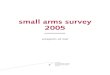 small arms survey The Small Arms Survey 2005: Weapons at Warprovides a detailed account of small arms