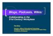 Blogs, Podcasts, Wikis 2017-12-23آ  Blogs, Podcasts, Wikis: Collaborating in the 21st Century Workplace