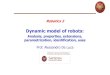 Robotics 2 - uniroma1.itdeluca/rob2_en/05...Analysis of inertial couplings n Cartesian robot n Cartesian “skew” robot n PR robot n 2R robot n 3R articulated robot (under simplifying