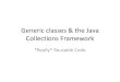 Generic classes & the Java Collections Framework...interfaces of the collections framework • A collection is any class that can store multiple elements; individual collection classes