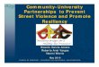 Community-University Partnerships to Prevent Street ... · Community-University Partnerships to Prevent Street Violence and Promote Resiliency Ricardo Garcia-Acosta Roberto Ariel