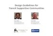 Design Guidelines for Transit Supportive Communities€¦ · Marketing & Communications Create awareness and encourage trial Download guidelines and submit to DRAFT program Targets