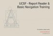 UCSF - Report Reader & Basic Navigation Training · UCSF - Report Reader & Basic Navigation Training For Questions, please contact Archibus-support@ucsf.edu ... transparency and collaboration