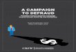 A CAMPAIGN TO DEFRAUD - Amazon S3 · 2019-02-22 · A CAMPAIGN TO DEFRAUD President Trump’s Apparent Campaign Finance Crimes, Cover-up, and Conspiracy Noah Bookbinder, Conor Shaw,