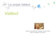 Le projet Vallect - SourceForge...Jun 14, 2012  · Javascript a été activé. Vallect est conforme aux spécifications du W3C en matière de design Web et d'accessibilité. Aide