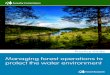 Managing forest operations to protect the water …...anaging forest operations to protect the water environment.M orestry Commission Practice Guide.F orestry Commission, Edinburgh