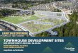 TOWNHOUSE DEVELOPMENT SITES - Coquitlam · townhouses, duplexes and triplexes Fully zoned (CAC’s paid) and serviced site ready for Development Permit Application Development Attributes