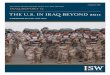 The U.S. in iraq Beyond 2011 - Institute for the Study …...The U.S. in iraq Beyond 2011 By Lieutenant General James M. dubik, U.S. army (retired) a diminishing but still vital role