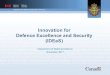 Innovation for Defence Excellence and Security (IDEaS) · § In 2016 Australia launched the Next Generation Technologies Fund ($730 million over 10 years) and a Defence Innovation