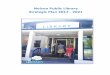 Nelson Public Library Strategic Plan 2017 2021 · 2017-03-10 · ackground and ontext: In June of 2016 the Library began the process of preparing a strategic plan to follow the previous