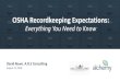 OSHA Recordkeeping Expectations - … - David Rowe.pdfRecordkeeping Rule Overview 5 •Recordkeeping Standards = 29 CFR 1904 (0-46) and 1952 (state plans) ... •In February, OSHA