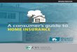 A consumer’s guide to HOME INSURANCE - Oregon · • All financial, insurance, and mortgage professionals are held to high standards • Insurance rates are not too high, not too