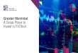 Greater Montréal A great place to invest in FinTech · Accelerator specialized in digital transformation for major financial institutions Specialized services for startup and development-stage