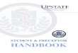 STUDENT & PRECEPTOR HANDBOOK€¦ · STUDENT & PRECEPTOR HANDBOOK. ii Preceptors and Mentors This is an informative and practical document surrounding clinical experiences required
