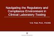 Navigating the Regulatory and Compliance Environment in Clinical Laboratory Testing · 2016-09-02 · Compliance Environment in Clinical Laboratory Testing . Objectives • Understand
