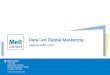 Data Led Digital Marketing... Melt Content Unit 508 Metal Box Factory 30 Great Guildford Street London, SE1 0HS Data Led Digital Marketing Helene Hall, CCO @meltcontent Data Led Strategy