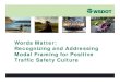 Words Matter: Recognizing and Addressing Modal Framing for ... · Words Matter: Recognizing and Addressing Modal Framing for Positive Traffic Safety Culture. 22. Doing Our Job: Provide