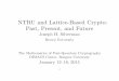 NTRU and Lattice-Based Crypto: Past, Present, and Futurearchive.dimacs.rutgers.edu/Workshops/Post-Quantum/... · Lattice-Based Crypto | Early History 4 Lattice-Based Crypto Ajtai