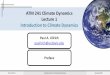 ATM 241 Climate Dynamics Lecture 1 Introduction to Climate … · 2020-05-27 · Paul Ullrich Introduction to Climate Dynamics Spring 2020 Course Goals • Understand the dynamical