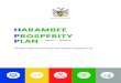 HARAMBEE PROSPERITY PLAN6 The HARAMBEE PROSPERITY PLAN [HPP] is a targeted Action Plan to accelerate development in clearly dened priority areas, which lay the basis for attaining