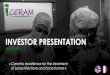 INVESTOR PRESENTATION - I.CERAM€¦ · Sternum replacement by a porous alumina ceramic prosthesis. Poster 169 - 29th EMSOS (European Musculo-Skeletal Oncology Society) 2016, La Baule