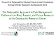 The Osteopathic Approach to Pain Management: Evidence from ... · Professor and Osteopathic Heritage Foundation Richards-Cohen Distinguished Chair in Clinical Research. Department