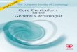 EUROPEAN SOCIETY OF - British Cardiovascular Society · The European Society of Cardiology is committed to reviewing and revising the Curriculum on a regular basis. ... exposure to