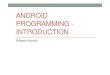 ANDROID PROGRAMMING - INTRODUCTIONberaldi/MACC_16/slides/02.pdf · Smartphone hw architecture • A system-on-chip architecture with three primary components: • An application processor