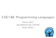 CSE130: Programming Languagesdstefan/cse130-winter17/slides/intro.pdfWhat this course is about • Concepts in programming languages Fundamentals and core features and building blocks