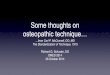 Some thoughts on osteopathic technique… · 2018-08-10 · diagnosis and mechanics, based upon actual experience, and an art that exemplified preciseness; it is this class of cases
