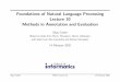 Foundations of Natural Language Processing Lecture 10 ... · Foundations of Natural Language Processing Lecture 10 Methods in Annotation and Evaluation Shay Cohen (Based on slides