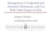 Management of Traditional and Alternative …...2019/06/07  · Management of Traditional and Alternative Rootstocks, and Use With Table Grapes in Chile Andrew Walker awalker@ucdavis.edu
