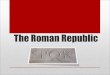 The Roman Republic - Warren County Public Schools Roman Republic.pdfRoman Law • The Twelve Tables - Laws written down for all Romans to see and abide by. - Applied only to Roman