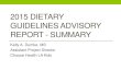 2015 DIETARY GUIDELINES ADVISORY REPORT - SUMMARYeatwell.healthy.ucla.edu/wp-content/uploads/sites/...Guidance •Guidance for making food and physical activity choices that promote