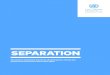 SEPARATION - UNJSPF · separation? The Mandatory Age of Separation is the age at which you as a staff member must separate from the service of your employing organization. This age